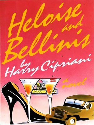 cover image of Heloise and Bellinis: a Novel
